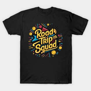 Road Trip Squad T-Shirt